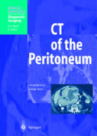 腹膜のＣＴ<br>CT of the Peritoneum (Medical Radiology, Diagnostic Imaging) （2001. XV, 409 p. w. 425 figs. 28 cm）