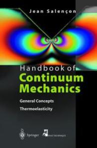 連続体力学ハンドブック<br>Handbook of Continuum Mechanics : General Concepts. Thermoelasticity （2001. XIX, 803 p.）