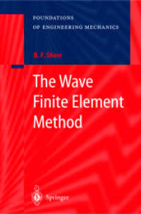 The Wave Finite Element Method (Foundations of Engineering Mechanics) （2003. 300 p. 24,5 cm）