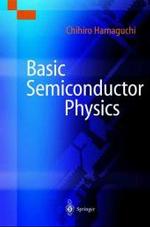 基礎半導体物理学<br>Basic Semiconductor Physics （2nd pr. 2004. XII, 450 p. w. 177 figs. 24 cm）