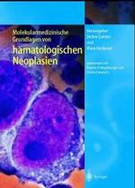 Molekularmedizinische Grundlagen Von Hamatologischen Neoplasien (Molekulare Medizin)