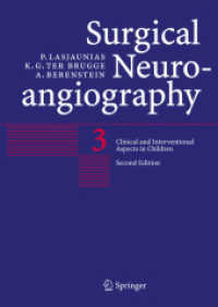 ラジュニア脳神経血管造影法　第３巻（第２版）<br>Surgical Neuroangiography, Vol. 3 : Clinical and Interventional Aspects in Children （2ND）