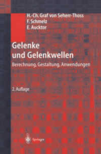 Gelenke und Gelenkwellen : Berechnung, Gestaltung, Anwendungen （2., erw. Aufl. 2002. XXVI, 339 S. m. 262 Abb. 24,5 cm）