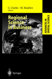 Regional Science in Business (Advances in Spatial Science) （2001. VIII, 363 p. w. 79 figs. 24 cm）