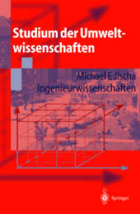Studium der Umweltwissenschaften. Ingenieurwissenschaften （2004. XIX, 300 S. m. 115 Abb. 23,5 cm）