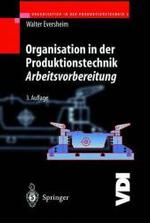 Organisation in Der Produktionstechnik 3 : Arbeitsvorbereitung (Vdi-buch) （4TH）