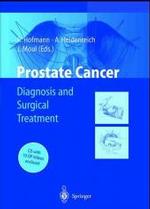 前立腺ガン<br>Prostate Cancer, w. CD-ROM : Diagnosis and Surgical Treatment （2003. XII, 272 p. w. 88 figs. (some col.). 28 cm）