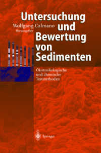 Untersuchung und Bewertung von Sedimenten : Ökotoxikologische und chemische Testmethoden （2001. XV, 551 S. m. 92 Abb. 24,5 cm）