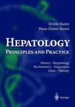 Hepatology : Principles and Practice. History, Morphology, Biochemistry, Diagnostics, Clinics, Therapy （2002. XI, 825 p. w. 380 col. figs. 30,5 cm）