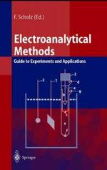 Electroanalytical Methods : Guide to Experiments and Applications （2nd corr. pr. 2005. XXII, 331 p. w. 100 figs. 24 cm）