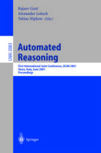 Automated Reasoning : Proceedings of the First International Joint Conference, Ijcar 2001 Siena, Italy, June 18-23, 2001 (Lecture Notes in Computer Sc