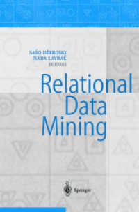 Relational Data Mining （2001. XIX, 398 p. w. 79 figs. 24 cm）