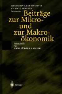 Beitr&auml;ge zur Mikro- und zur Makro&ouml;konomik : Festschrift f&uuml;r Hans J&uuml;rgen Ramser （2001. XIV, 516 S. m. 44 Abb. 24 cm）