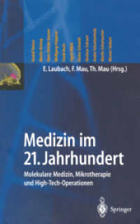 Medizin im 21. Jahrhundert : Molekulare Medizin, Mikrotherapie und High-Tech-Operationen （2002. 2001. xii, 337 S. XII, 337 S. 295 Abb., 26 Abb. in Farbe. 203 mm）