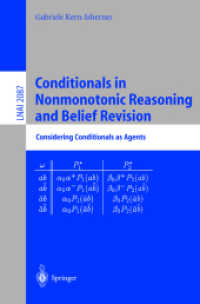 Conditionals in Nonmonotonic Reasoning and Belief Revision : Considering Conditionals as Agents (Lecture Notes in Artificial Intelligence)
