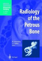 Radiology of the Petrous Bone (Medical Radiology, Diagnostic Imaging) （2004. 240 p. w. 271 figs. (some col.). 28 cm）