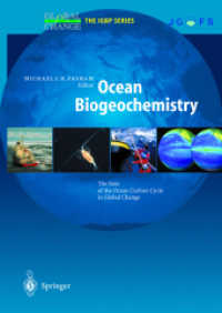 Ocean Biogeochemistry : The Role of the Ocean Carbon Cycle in Global Change (Global Change, the IGBP Series) （2003. 320 p. w. 130 figs., 42 col.）