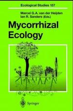 Mycorrhizal Ecology (Ecological Studies Vol.157) （2002. XXIV, 469 p. w. 56 b&w and 3 col. figs. 24 cm）