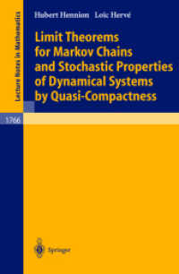 Limit Theorems for Markov Chains and Stochastic Properties of Dynamical Systems by Quasi-Compactness (Lecture Notes in Mathematics)