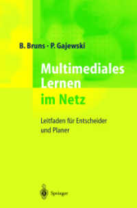 Multimediales Lernen im Netz : Leitfaden für Entscheider und Planer （3., überarb. Aufl. 2002. X, 269 S. m. 28 Abb. 23,5 cm）