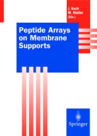Peptide Arrays on Membrane Supports : Synthesis and Applications (Springer Lab Manual) （2002. X, 173 p. w. 31 figs. 23,5 cm）