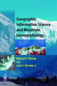Geographic Information Science and Mountain Geomorphology （2004. 400 p. w. 120 figs. (20 col.).）