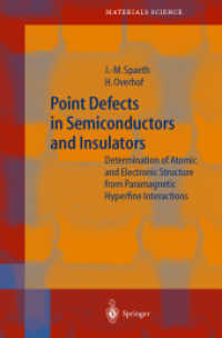 Point Defects in Semiconductors and Insulators : Determination of Atomic and Electronic Structure from Paramagnetic Hyperfine Interactions (Springer Series in Materials Science Vol.51) （2003. xi, 492 S. XI, 492 p. 235 mm）