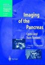 Imaging of the Pancreas : Cystic and Rare Tumors (Medical Radiology, Diagnostic Imaging) （2003. 300 p. w. 95 col. and 155 b&w figs.）