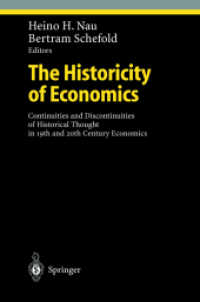 経済学の歴史性<br>The Historicity of Economics : Continuities and Discontinuities of Historical Thought in 19th and 20th Century Economics (Studies in Economic Ethics and Philosophy) （2002. X, 245 p. 24 cm）