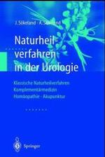 Naturheilverfahren in Der Urologie : Klassische Naturheilverfahren Komplementarmedizin Homoopathie Akupunktur