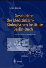 Geschichte Der Medizinisch-Biologischen Institute Berlin-Buch （2ND）