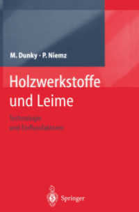 Holzwerkstoffe und Leime : Technologie und Einflussfaktoren （2002. XXIV, 954 S. m. 493 Abb. 24 cm）
