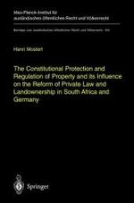 The Constitutional Protection and Regulation of Property and its Influence on the Reform of Private Law and Landownershi : A Comparative Analysis (Beiträge zum ausländischen öffentlichen Recht und Völkerrecht Vol.154) （2003. XXV, 643 p.）