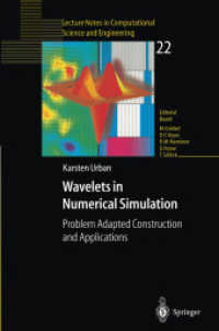 数値シミュレーションにおけるウェーブレット<br>Wavelets in Numerical Simulation : Problem Adapted Construction and Applications (Lecture Notes in Computational Science and Engineering, 22)