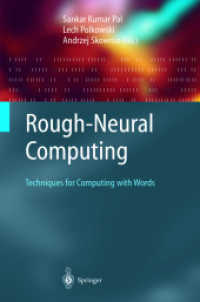 Rough-Neuro-Computing : Techniques for computing with words (Artificial Intelligence) （2003. XVII, 720 p.）