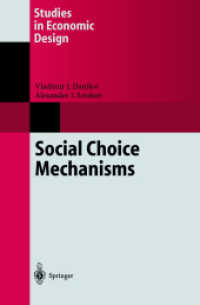 Social Choice Mechanisms (Studies in Economic Design) （2002. VI, 191 p. w. 8 figs. 24 cm）