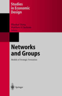Networks and Groups : Models of Strategic Formation (Studies in Economic Design) （2002. 350 p.）