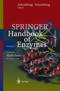 Springer Handbook of Enzymes. Vol.8 Class 3.4, Hydrolases Pt.3 : EC 3.4.23-3.4.99 （2nd ed. 2002. XXVI, 642 p. 24,5 cm）