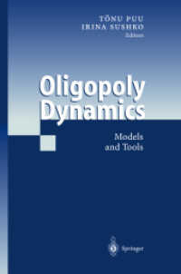 Oligopoly Dynamics : Models and Tools （2002. VIII, 313 p. w. 98 graphs and figs. 24 cm）