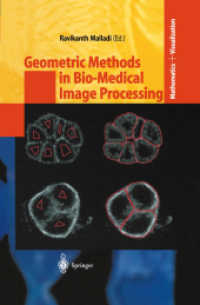 Geometric Methods in Bio-Medical Image Processing (Mathematics and Visualization) （2002. VIII, 147 p. w. 70 figs. (18 col.). 24 cm）