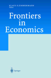 経済学のフロンティア<br>Frontiers in Economics （2002. XVI, 477 p. w. 19 figs. 24 cm）