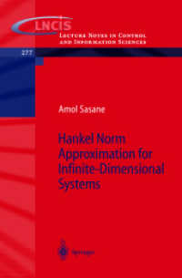 Hankel Norm Approximation for Infinte-Dimensional Systems (Lecture Notes in Control and Information Sciences Vol.277) （2002. VIII, 142 p. w. 19 figs. 24 cm）