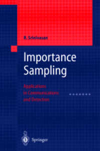 Importance Sampling : Applications in Communications and Detection (Engineering Online Library) （2002. XIV, 242 p. w. 114 figs. 24,5 cm）