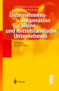 Unternehmenskooperation für kleine und mittelständische Unternehmen : Lösungen für die Praxis (VDI-Buch) （2003. XVIII, 350 S.）