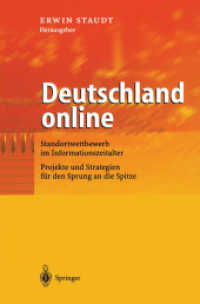 Deutschland online : Standortwettbewerbe im Informationszeitalter - Projekte und Strategien für den Sprung an die Spitze. Mit e. Geleitw. v. Gerhard Schröder （2002. VIII, 243 S. m. Abb. 24 cm）