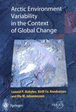 Arctic Environment Variability in the Context of Global Change (Springer-Praxis Books in Environmental Sciences) （2003. 450 p. w. 90 figs. 25 cm）