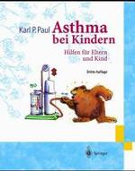 Asthma Bei Kindern : Hilfen Fa1/4r Eltern Und Kind （3RD）