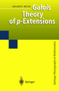 Galois Theory of p-Extensions (Springer Monographs in Mathematics) （2002. XIII, 190 p. 24 cm）
