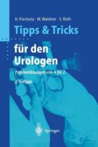 Tipps und Tricks für den Urologen : Problemlösungen von A bis Z （2. Aufl. 2003. XIII, 420 S. m. 184 Abb. 19,5 cm）