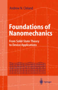 ナノ力学の基礎<br>Foundations of Nanomechanics : From Solid-State Theory to Device Applications (Advanced Texts in Physics) （2002. 440 p. w. 160 figs.）
